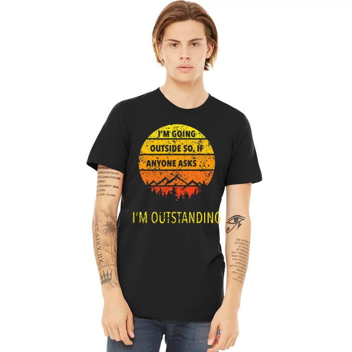 Outdoor Dad Joke Pun I'm Outstanding father's day Premium T-Shirt