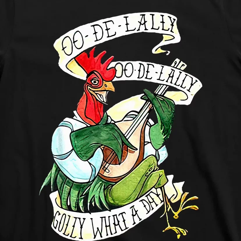 OO DE LALLY GOLLY What A Day Rooster Playing Guitar T-Shirt