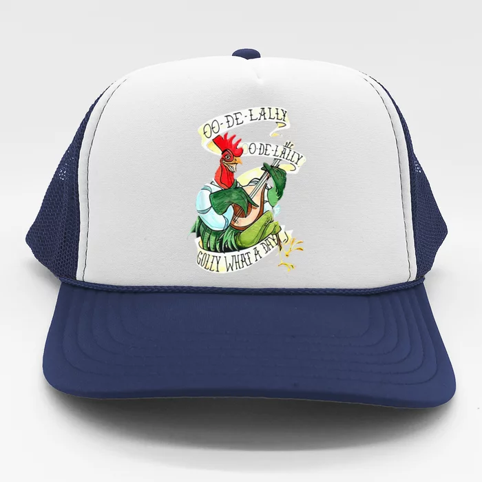 OO DE LALLY GOLLY What A Day Rooster Playing Trucker Hat