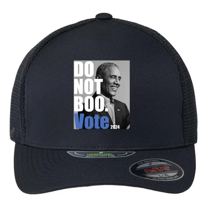 Obama Do Not Boo Vote 2024 Dont Boo Vote Flexfit Unipanel Trucker Cap