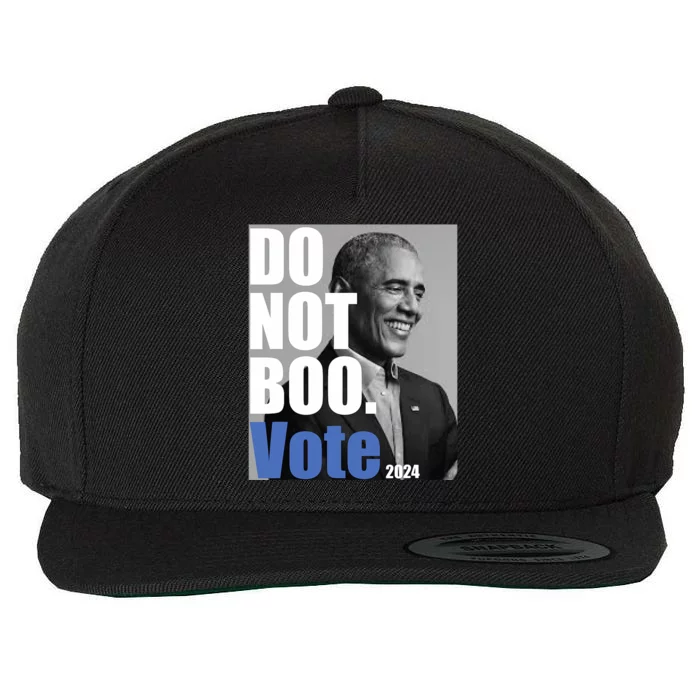 Obama Do Not Boo Vote 2024 Dont Boo Vote Wool Snapback Cap