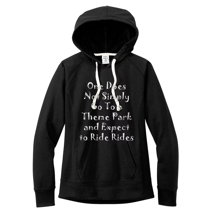 One Does Not Simply Go To A Theme Park Women's Fleece Hoodie