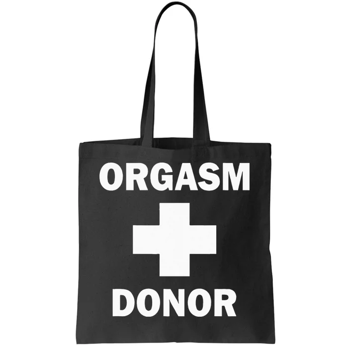 Orgasm Donor Tote Bag