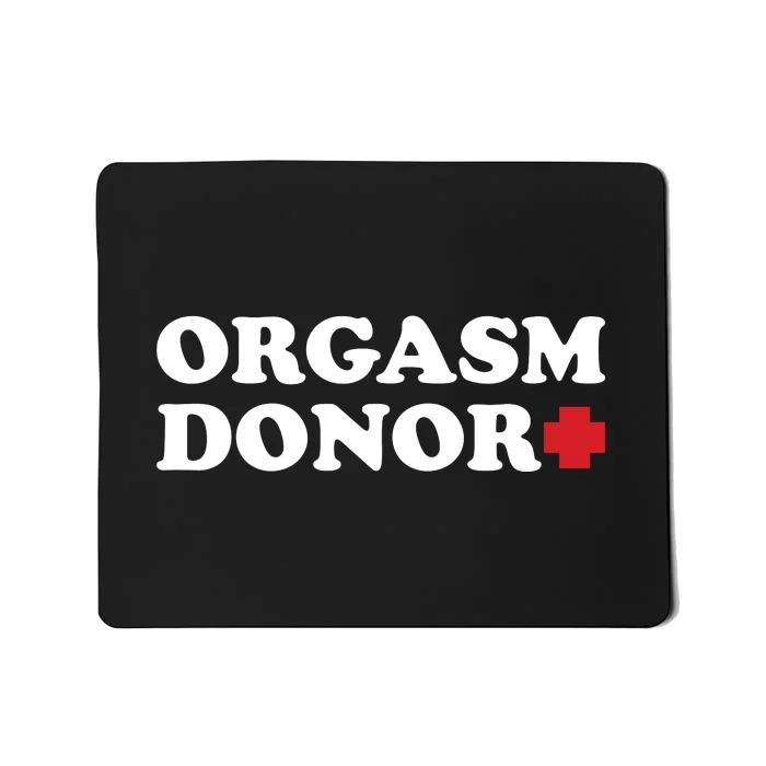 Orgasm Donor Mousepad