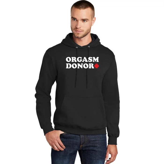 Orgasm Donor Tall Hoodie