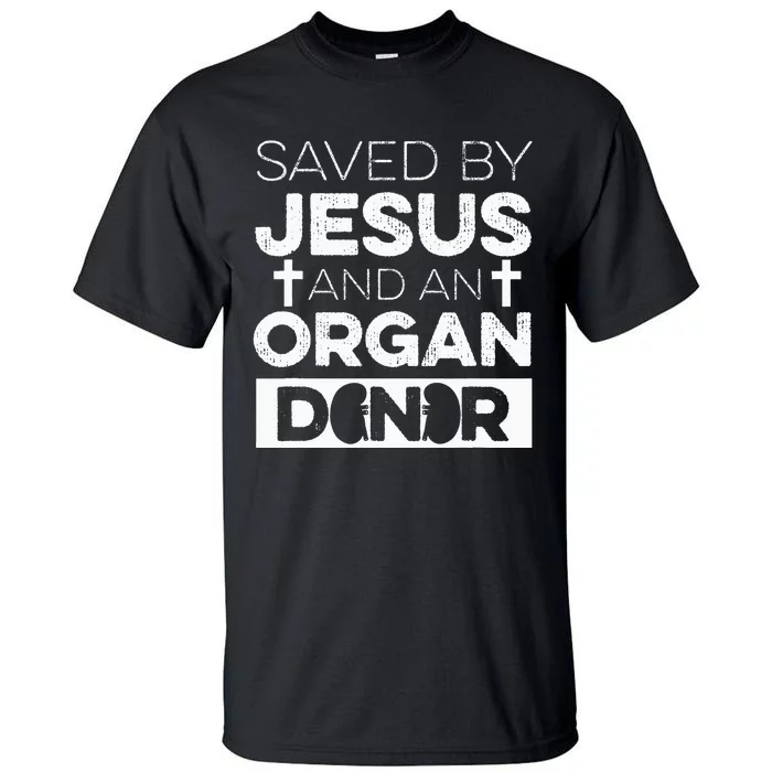 Organ Donation Quote for a Kidney Recipient Tall T-Shirt