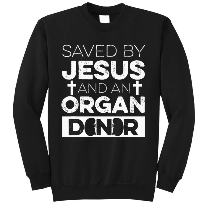 Organ Donation Quote for a Kidney Recipient Tall Sweatshirt