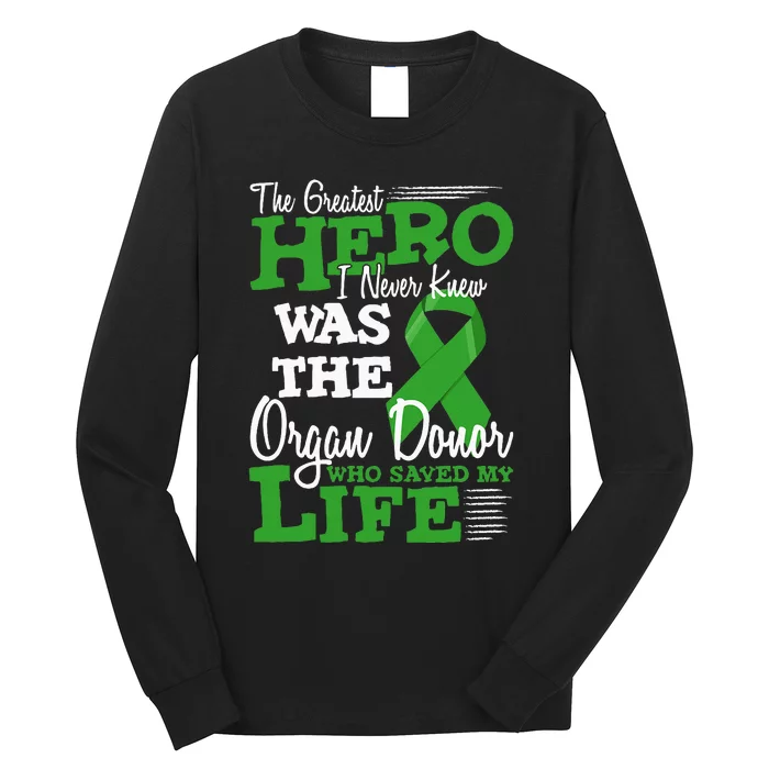 Organ Donor Quote Graphic Kidney Transplant And Heart Donor Long Sleeve Shirt