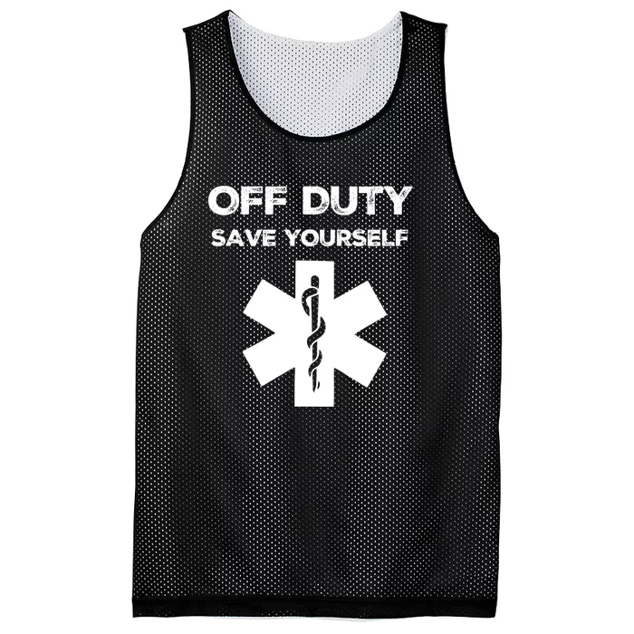 Off Duty Save Yourself Funny Nurse Nurses Day Mesh Reversible Basketball Jersey Tank