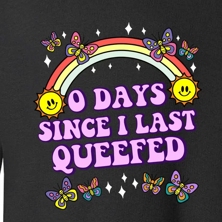 O Days Since Last Queefed Toddler Sweatshirt