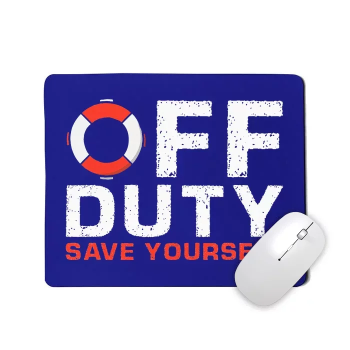 Off Duty Save Yourself Lifeguard Mousepad