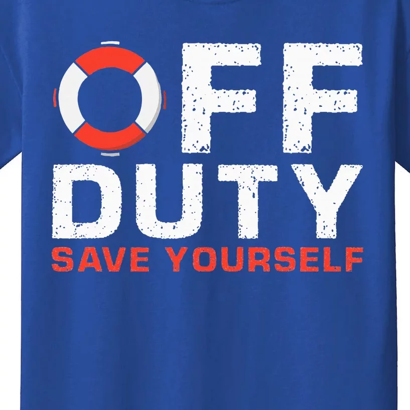 Off Duty Save Yourself Lifeguard Kids T-Shirt