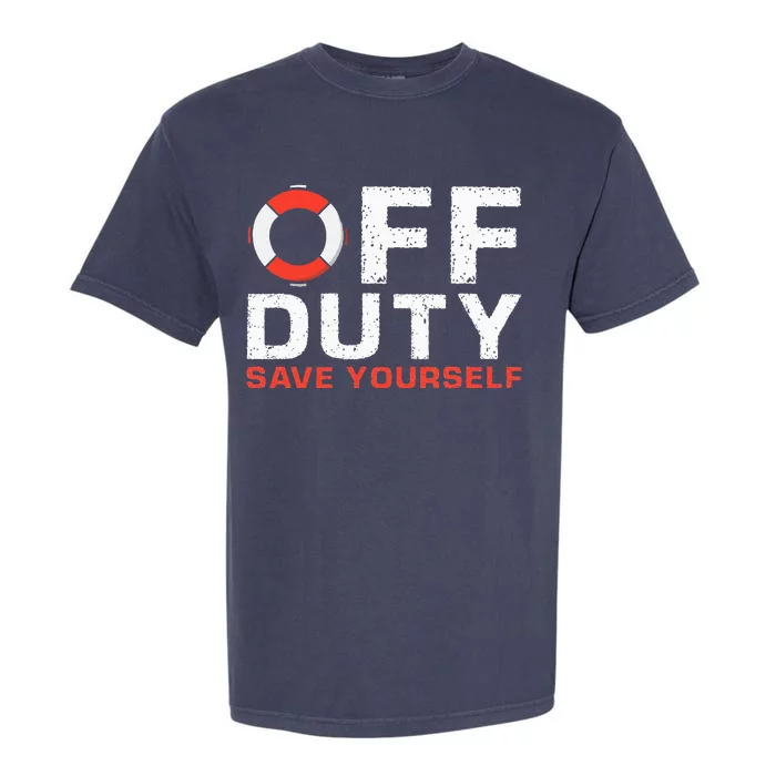 Off Duty Save Yourself Lifeguard Garment-Dyed Heavyweight T-Shirt