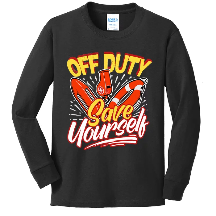 Off Duty Save Yourself Funny Lifesaver Lifeguards Kids Long Sleeve Shirt