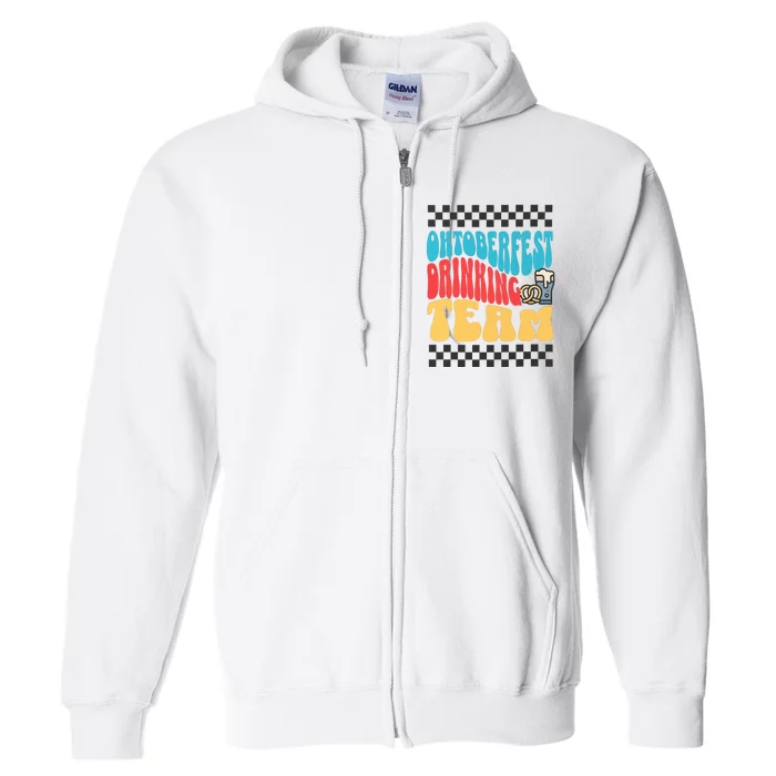 Oktoberfest Drinking Team Beer Lover Drinking Full Zip Hoodie