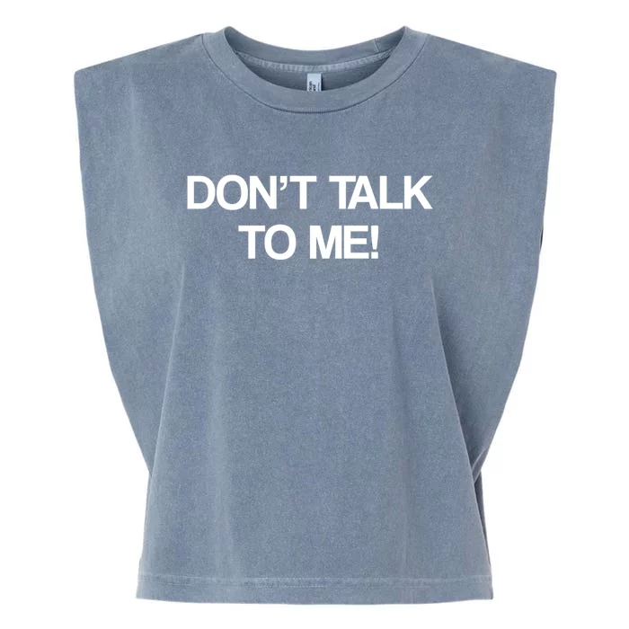 Original Dont Talk To Me! Funny Masked Performer Costume Gift Garment-Dyed Women's Muscle Tee