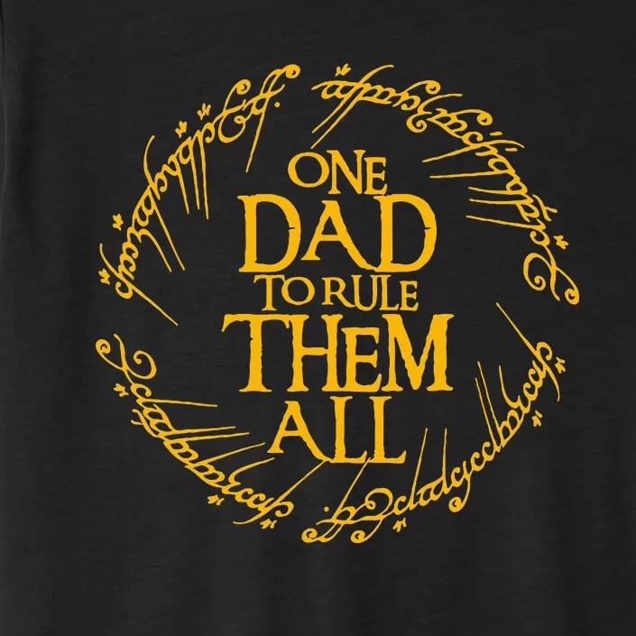 One Dad To Rule Them All Fathers Day ChromaSoft Performance T-Shirt