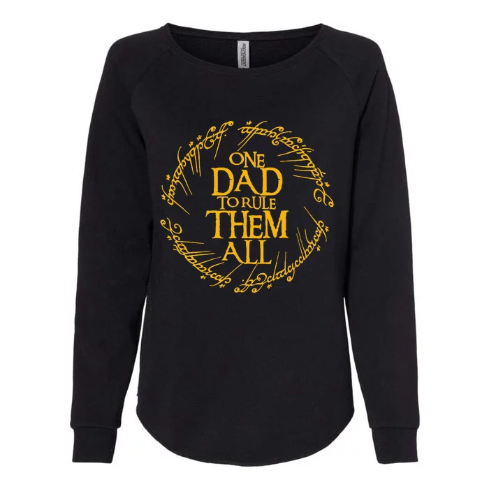 One Dad To Rule Them All Fathers Day Womens California Wash Sweatshirt