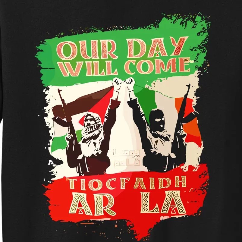 Our Day Will Come Tiocfaidh Ar La Sweatshirt