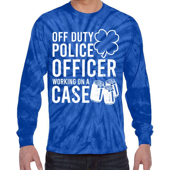 Off Duty Working On Case Design St Patricks Police Gift Tie-Dye Long Sleeve Shirt