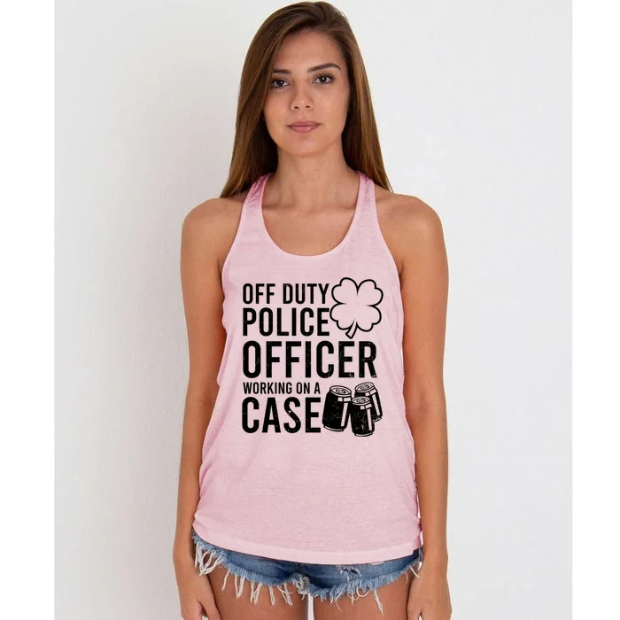 Off Duty Working On Case Design St Patricks Police Gift Women's Knotted Racerback Tank