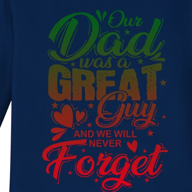 Our Daddy Was A Great Guy And We Will Never Forget Gift Baby Long Sleeve Bodysuit