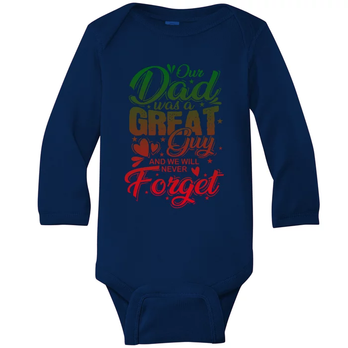 Our Daddy Was A Great Guy And We Will Never Forget Gift Baby Long Sleeve Bodysuit