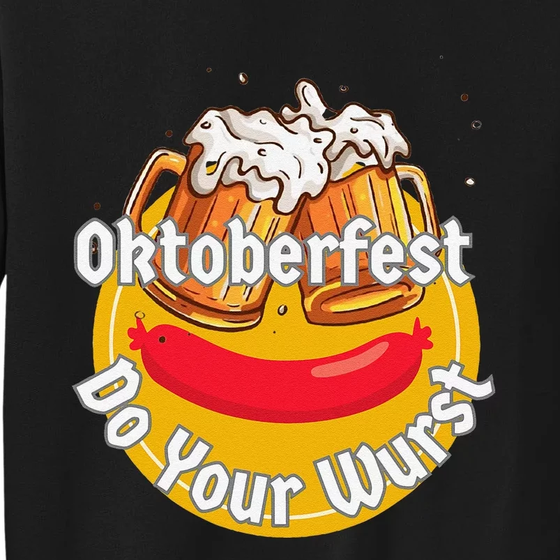 Oktoberfest Do Your Wurst Octoberfest Tall Sweatshirt