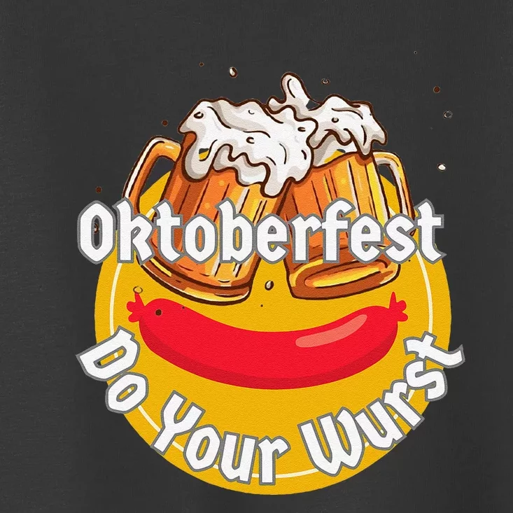 Oktoberfest Do Your Wurst Octoberfest Toddler T-Shirt