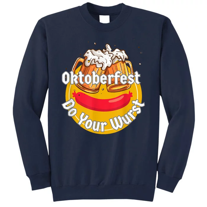 Oktoberfest Do Your Wurst Octoberfest Tall Sweatshirt