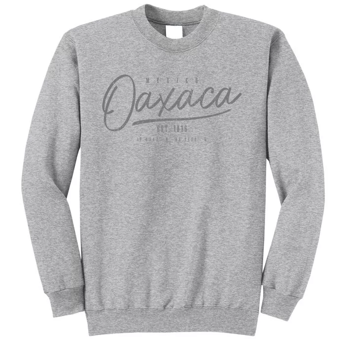 Oaxaca Est. 1836 Mexican Pride Vintage Mexico Tall Sweatshirt