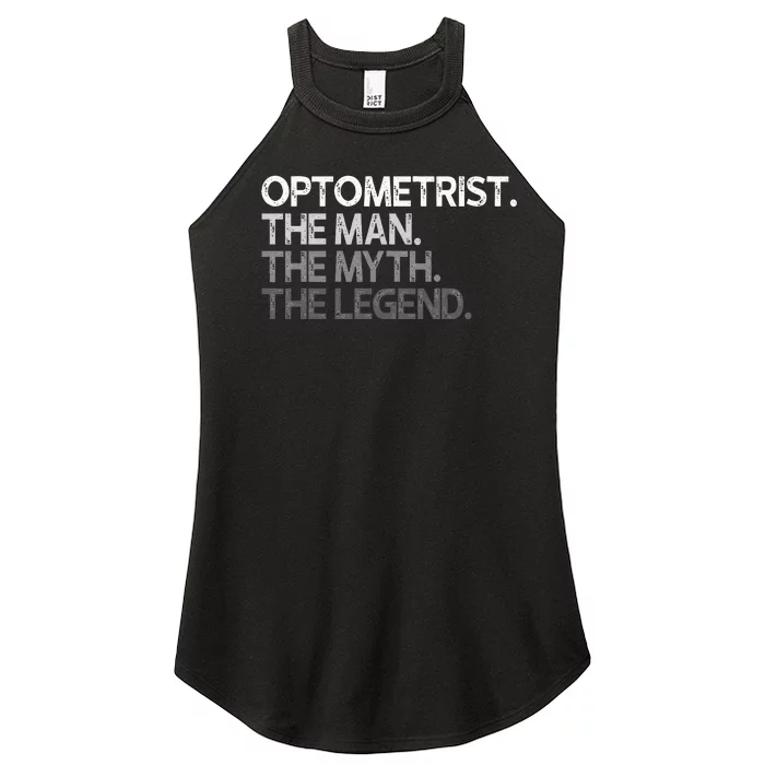 Optometrist Eye Doctor Man The Myth Legend Gift Women’s Perfect Tri Rocker Tank