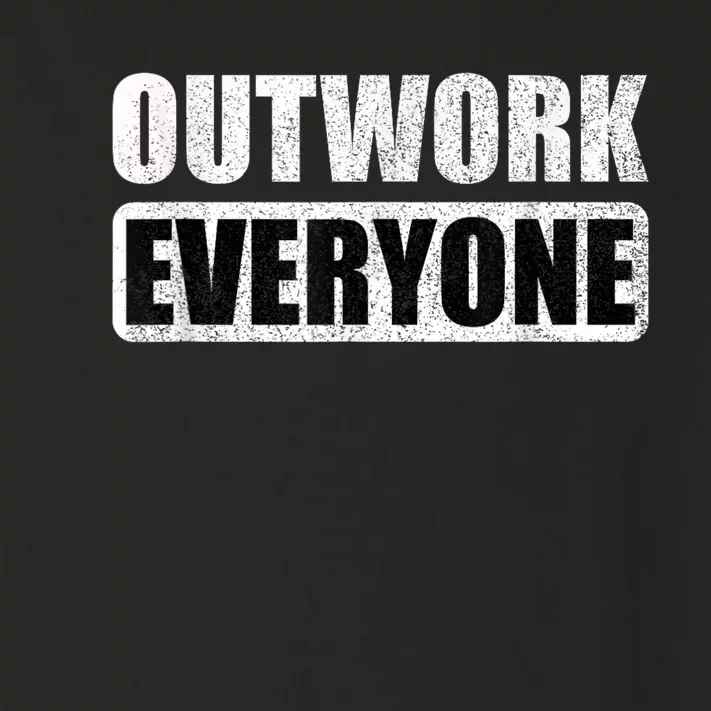 Outwork Everyone Entrepreneur Motivation Inspirational Toddler Long Sleeve Shirt