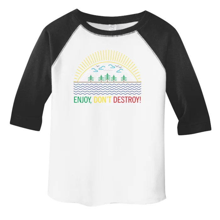 Outdoor Enthusiast Green Living Climate Change Save Earth Gift Toddler Fine Jersey T-Shirt