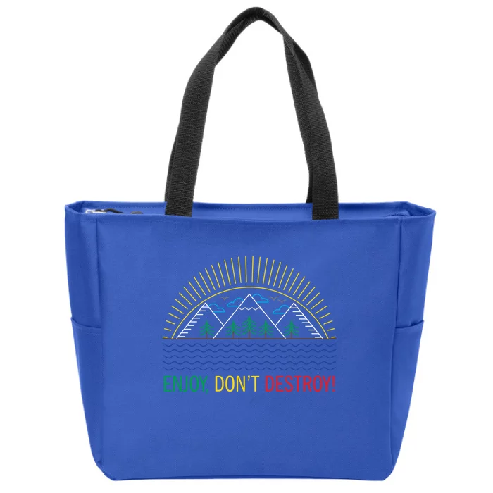 Outdoor Enthusiast Green Living Climate Change Save Earth Great Gift Zip Tote Bag