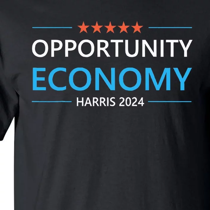 Opportunity Economy Kamala Harris 2024 Harris Walz Tall T-Shirt