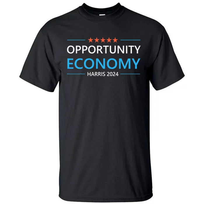 Opportunity Economy Kamala Harris 2024 Harris Walz Tall T-Shirt