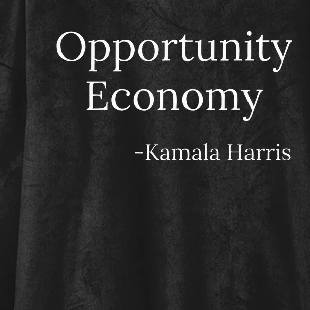 Opportunity Economy Kamala Harris President Funny Hooded Wearable Blanket