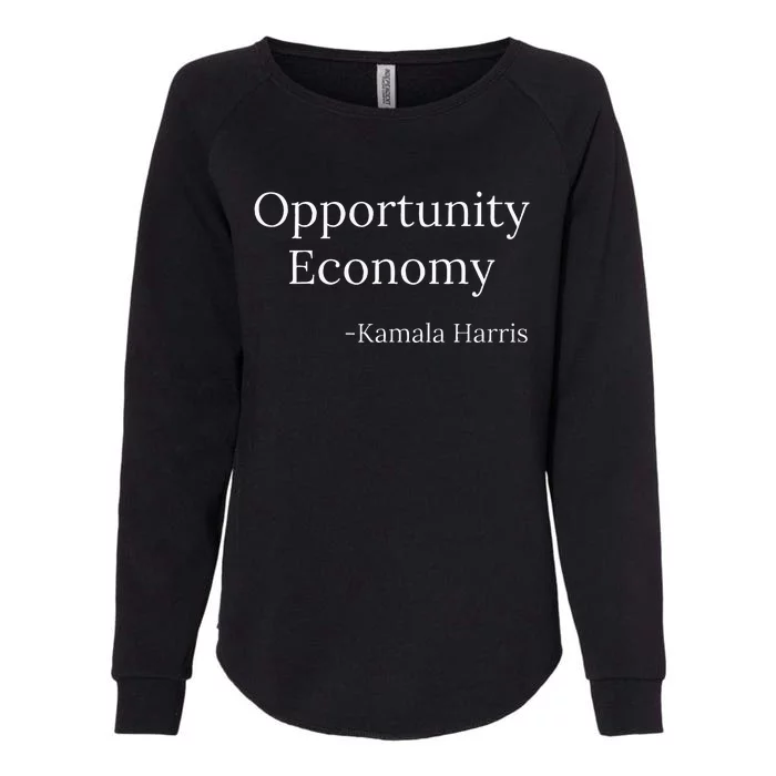 Opportunity Economy Kamala Harris President Funny Womens California Wash Sweatshirt