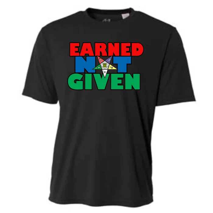 Oes Earned Not Given Gift Funny Gift Cooling Performance Crew T-Shirt