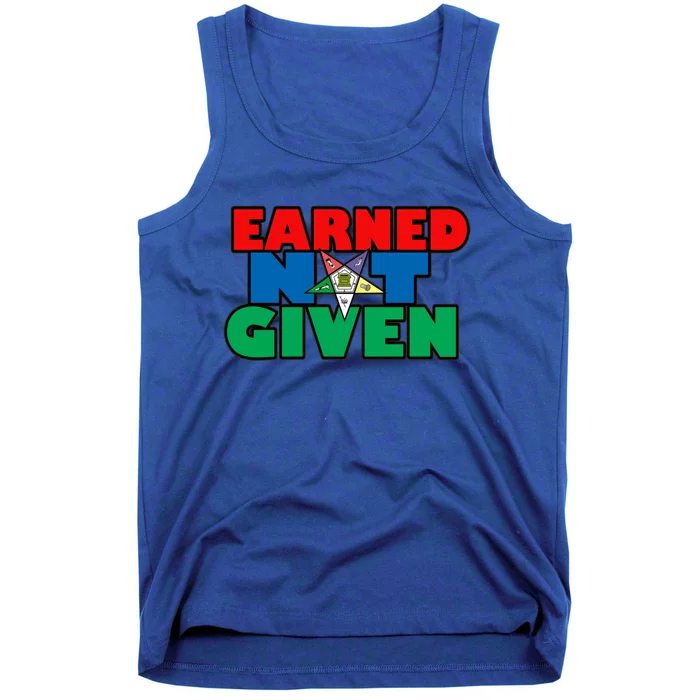 Oes Earned Not Given Gift Funny Gift Tank Top