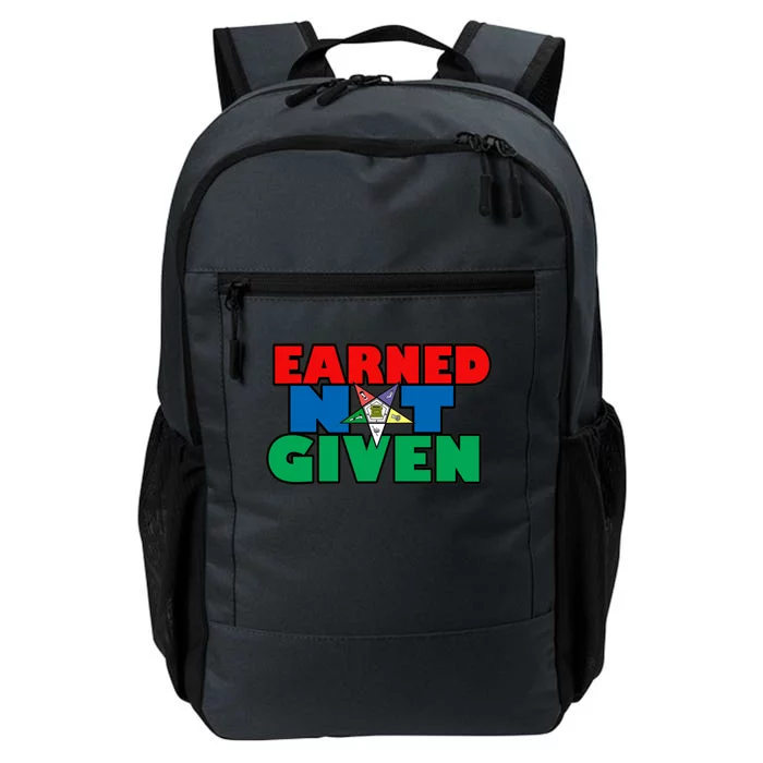 Oes Earned Not Given Gift Funny Gift Daily Commute Backpack