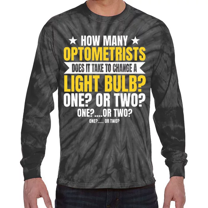 Optometrists Eye Optician Ophthalmologist Optometry Doctor Tie-Dye Long Sleeve Shirt