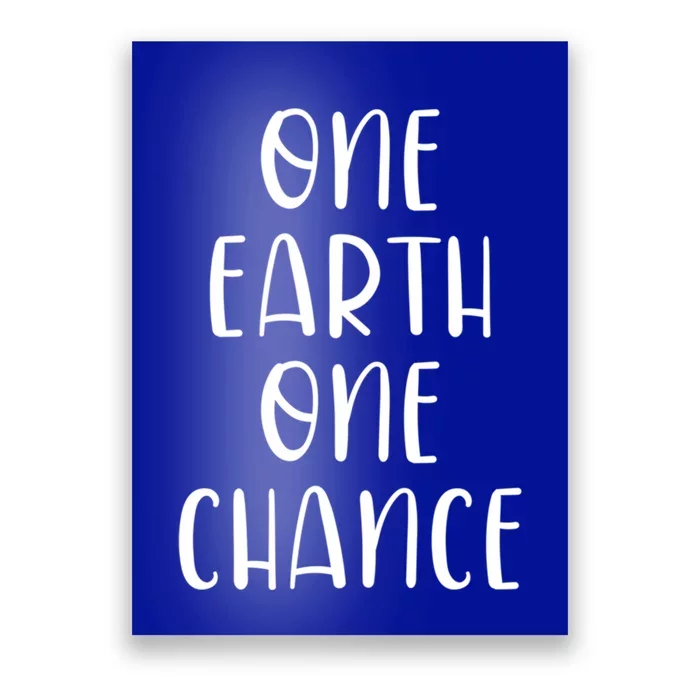 One Earth One Chance Outfit Gift Climate Change Earth Day Gift Poster