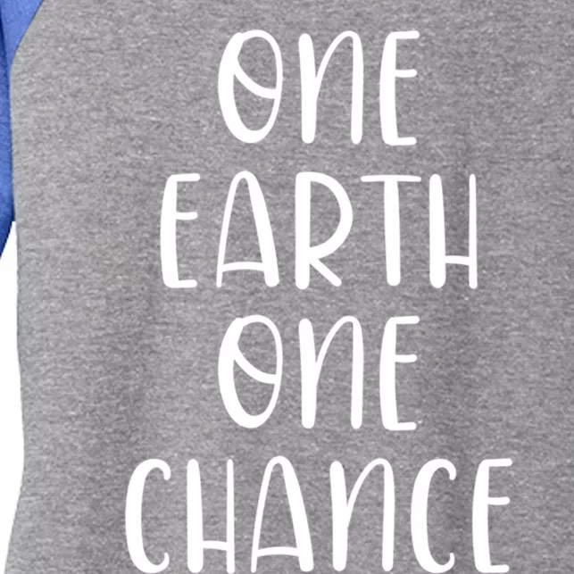 One Earth One Chance Outfit Gift Climate Change Earth Day Gift Women's Tri-Blend 3/4-Sleeve Raglan Shirt