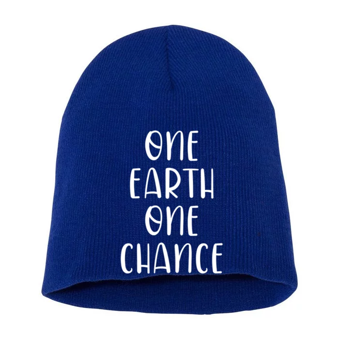 One Earth One Chance Outfit Gift Climate Change Earth Day Gift Short Acrylic Beanie