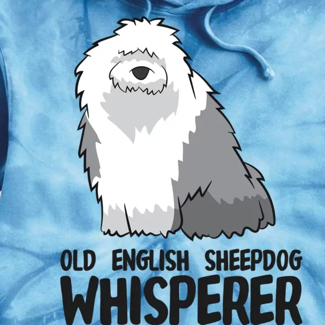 Old English Sheepdog Whisperer Cute Sheepdog Gift Tie Dye Hoodie