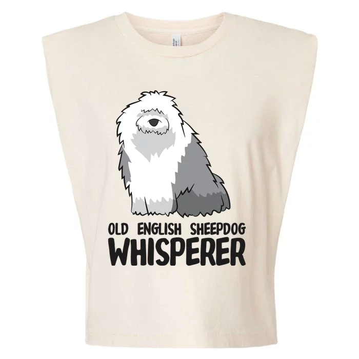 Old English Sheepdog Whisperer Cute Sheepdog Gift Garment-Dyed Women's Muscle Tee