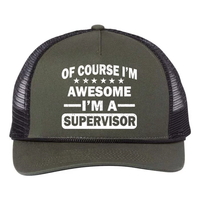 Of Course I'm Awesome I'm A Supervisor Retro Rope Trucker Hat Cap