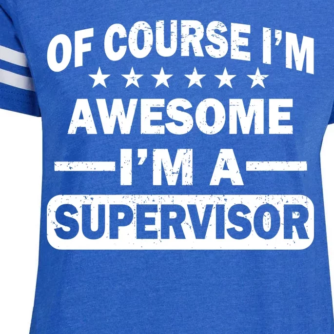 Of Course I'm Awesome I'm A Supervisor Enza Ladies Jersey Football T-Shirt